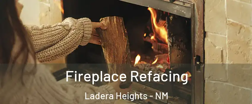 Fireplace Refacing Ladera Heights - NM