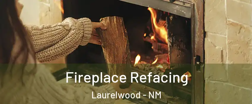 Fireplace Refacing Laurelwood - NM