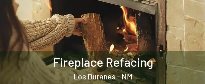 Fireplace Refacing Los Duranes - NM