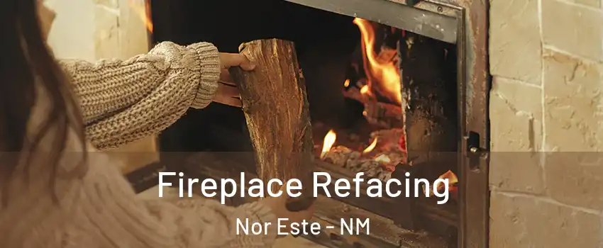 Fireplace Refacing Nor Este - NM