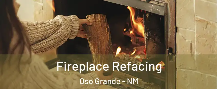 Fireplace Refacing Oso Grande - NM