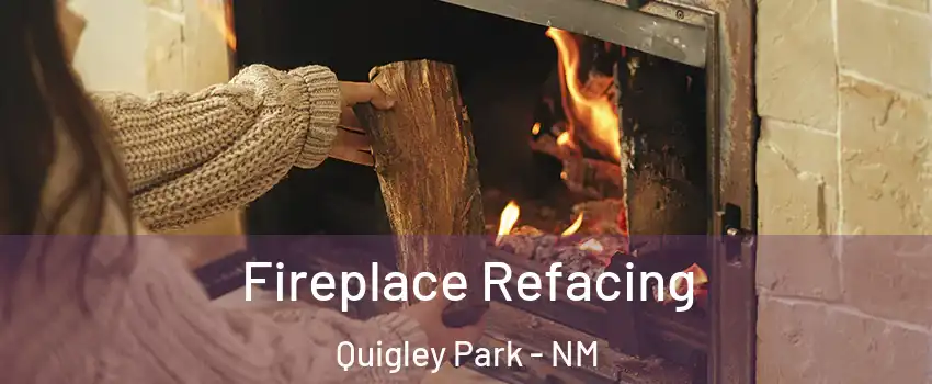 Fireplace Refacing Quigley Park - NM