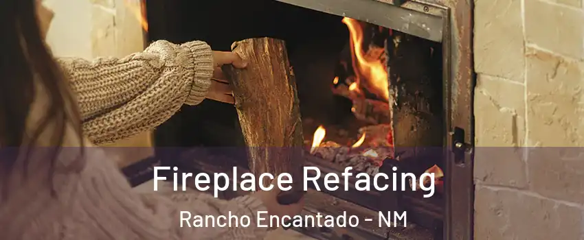 Fireplace Refacing Rancho Encantado - NM