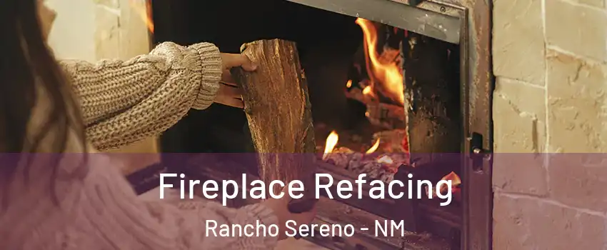 Fireplace Refacing Rancho Sereno - NM