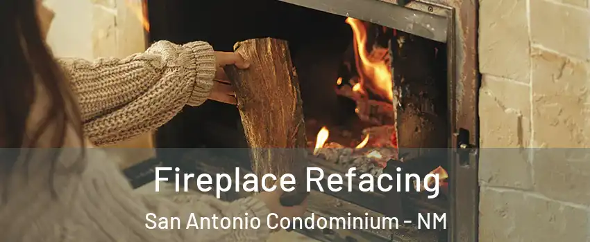 Fireplace Refacing San Antonio Condominium - NM