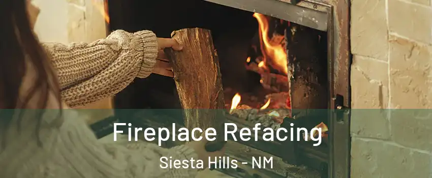 Fireplace Refacing Siesta Hills - NM