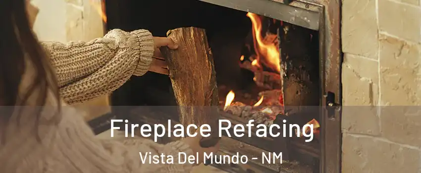 Fireplace Refacing Vista Del Mundo - NM