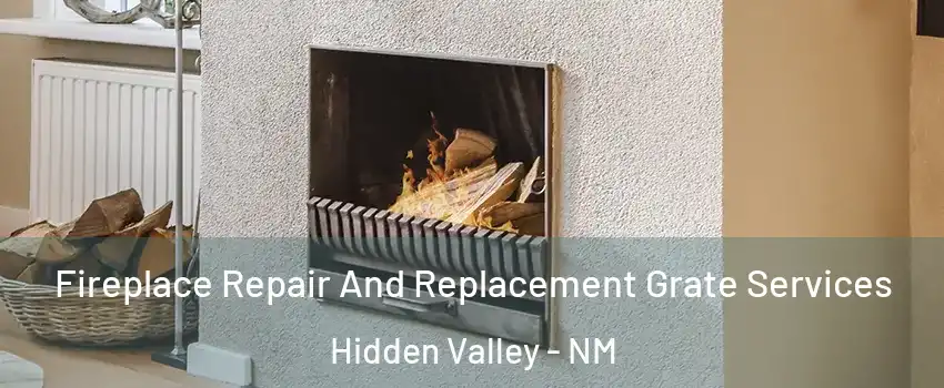 Fireplace Repair And Replacement Grate Services Hidden Valley - NM