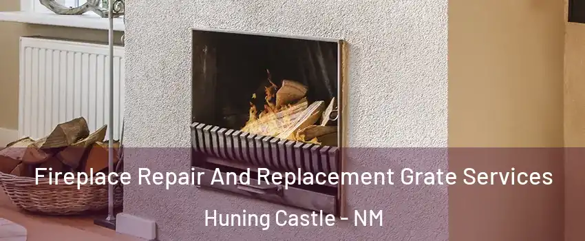 Fireplace Repair And Replacement Grate Services Huning Castle - NM