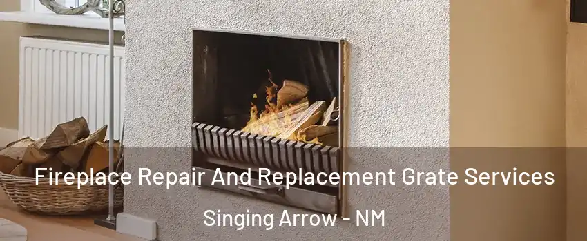 Fireplace Repair And Replacement Grate Services Singing Arrow - NM