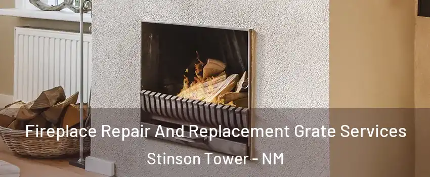 Fireplace Repair And Replacement Grate Services Stinson Tower - NM