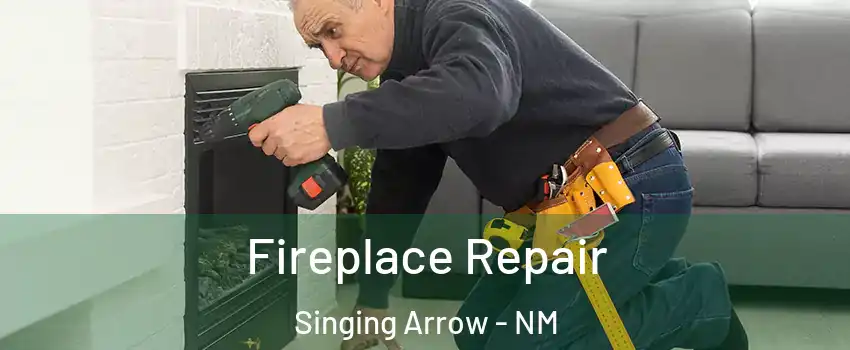 Fireplace Repair Singing Arrow - NM