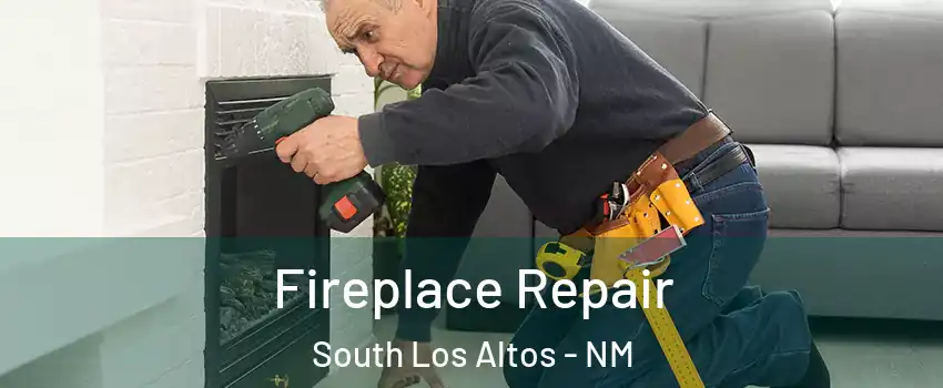 Fireplace Repair South Los Altos - NM