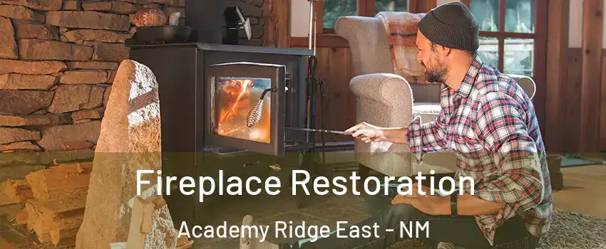 Fireplace Restoration Academy Ridge East - NM