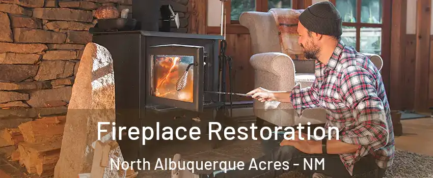 Fireplace Restoration North Albuquerque Acres - NM