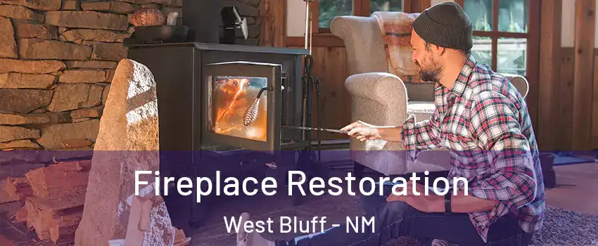 Fireplace Restoration West Bluff - NM