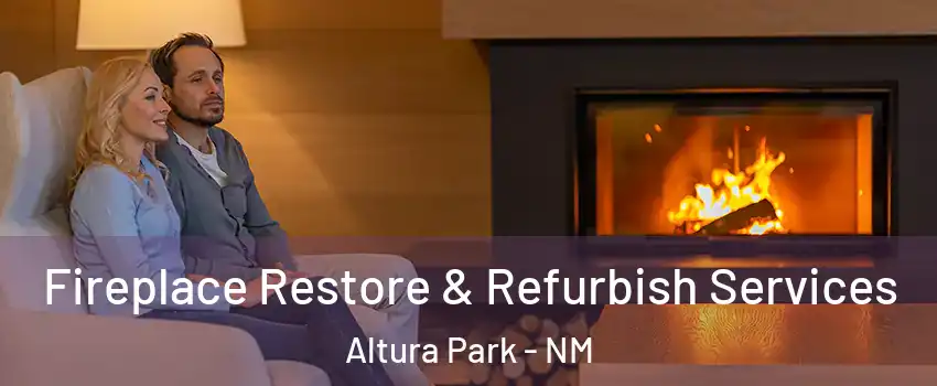 Fireplace Restore & Refurbish Services Altura Park - NM