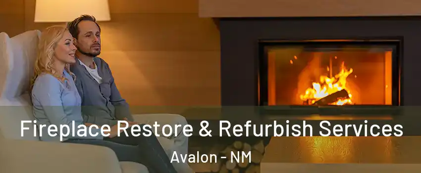 Fireplace Restore & Refurbish Services Avalon - NM