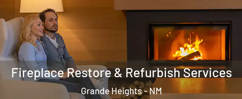 Fireplace Restore & Refurbish Services Grande Heights - NM