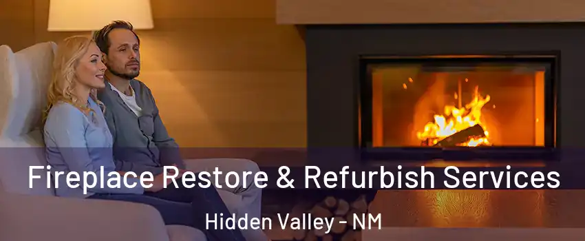 Fireplace Restore & Refurbish Services Hidden Valley - NM