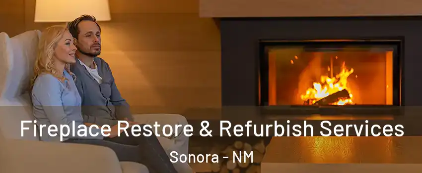 Fireplace Restore & Refurbish Services Sonora - NM