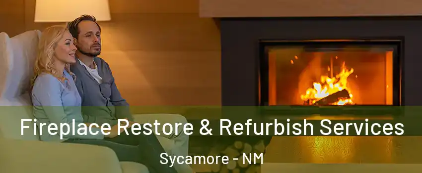 Fireplace Restore & Refurbish Services Sycamore - NM