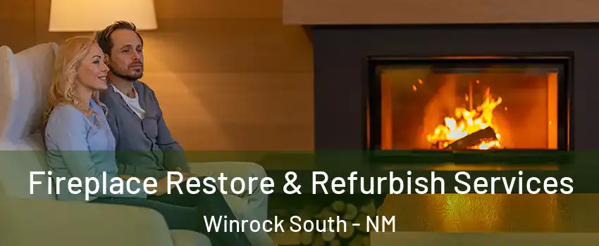 Fireplace Restore & Refurbish Services Winrock South - NM