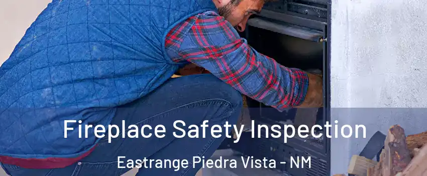 Fireplace Safety Inspection Eastrange Piedra Vista - NM