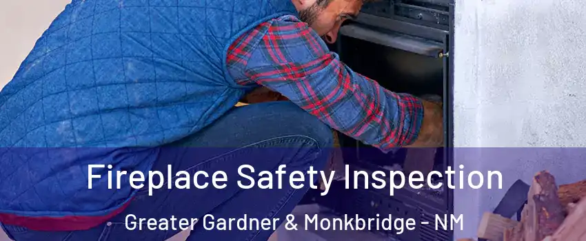 Fireplace Safety Inspection Greater Gardner & Monkbridge - NM