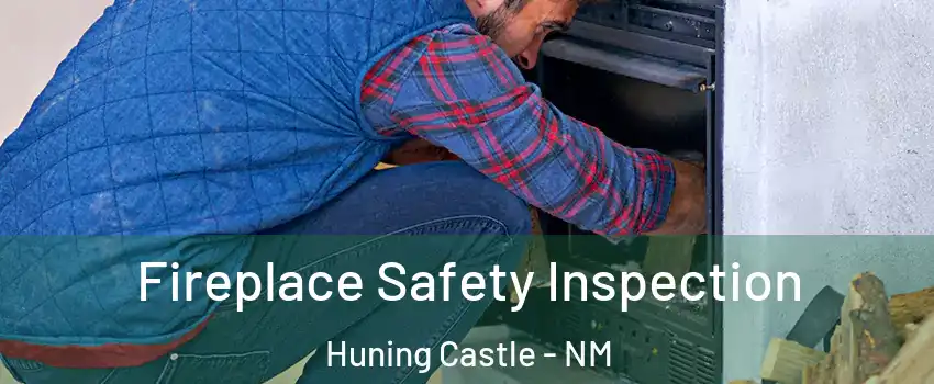 Fireplace Safety Inspection Huning Castle - NM