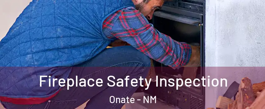 Fireplace Safety Inspection Onate - NM