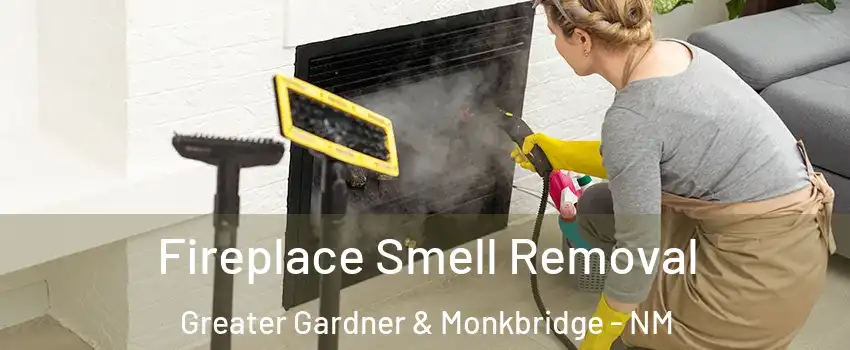 Fireplace Smell Removal Greater Gardner & Monkbridge - NM