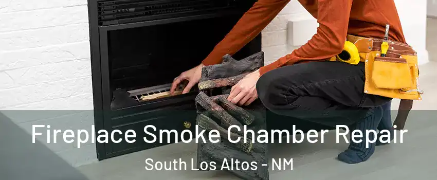 Fireplace Smoke Chamber Repair South Los Altos - NM
