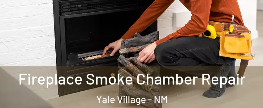 Fireplace Smoke Chamber Repair Yale Village - NM