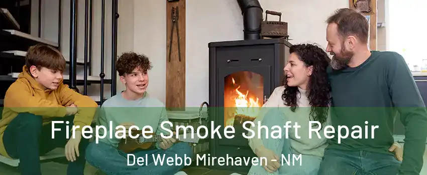 Fireplace Smoke Shaft Repair Del Webb Mirehaven - NM