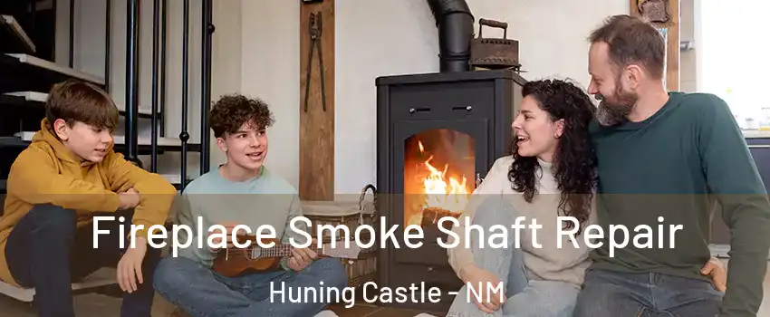 Fireplace Smoke Shaft Repair Huning Castle - NM