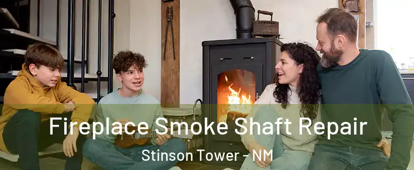 Fireplace Smoke Shaft Repair Stinson Tower - NM