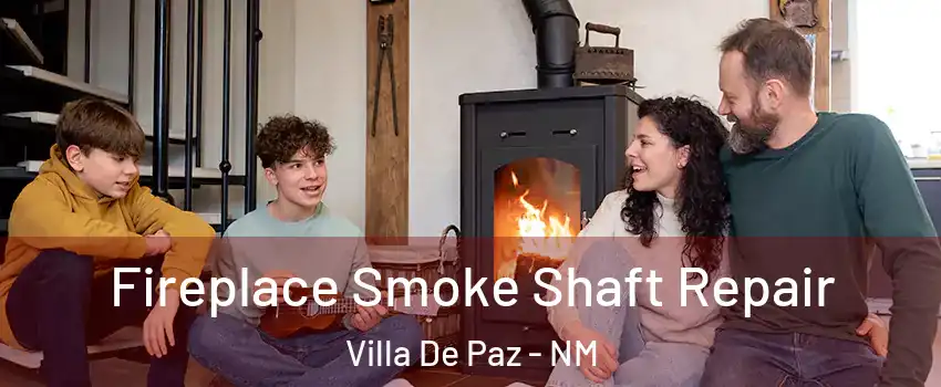 Fireplace Smoke Shaft Repair Villa De Paz - NM