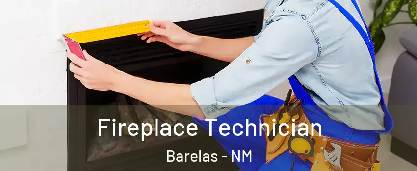 Fireplace Technician Barelas - NM