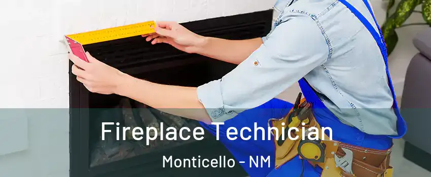Fireplace Technician Monticello - NM