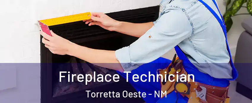 Fireplace Technician Torretta Oeste - NM