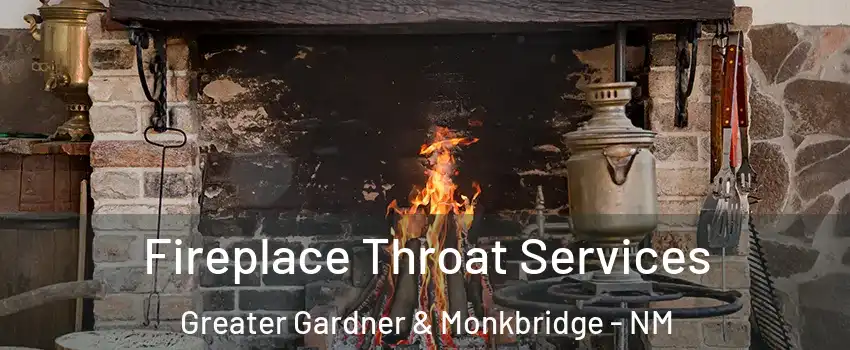 Fireplace Throat Services Greater Gardner & Monkbridge - NM