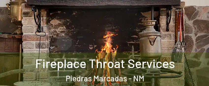 Fireplace Throat Services Piedras Marcadas - NM