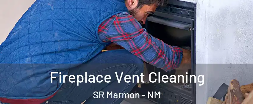 Fireplace Vent Cleaning SR Marmon - NM