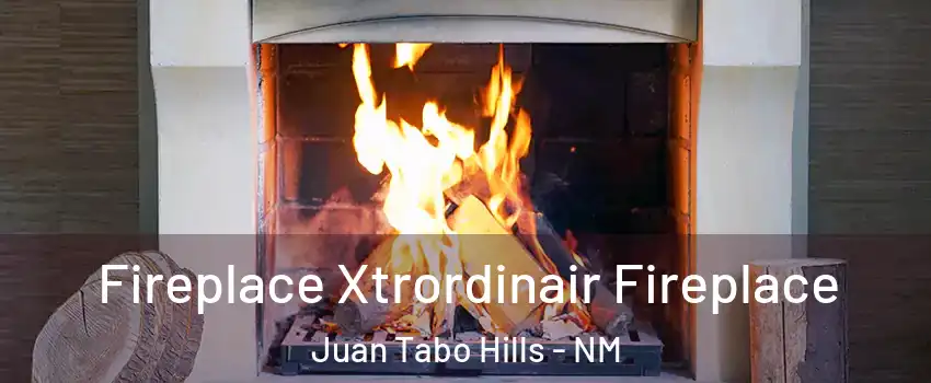 Fireplace Xtrordinair Fireplace Juan Tabo Hills - NM