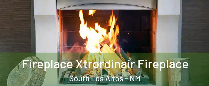 Fireplace Xtrordinair Fireplace South Los Altos - NM