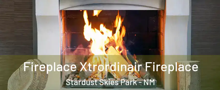 Fireplace Xtrordinair Fireplace Stardust Skies Park - NM