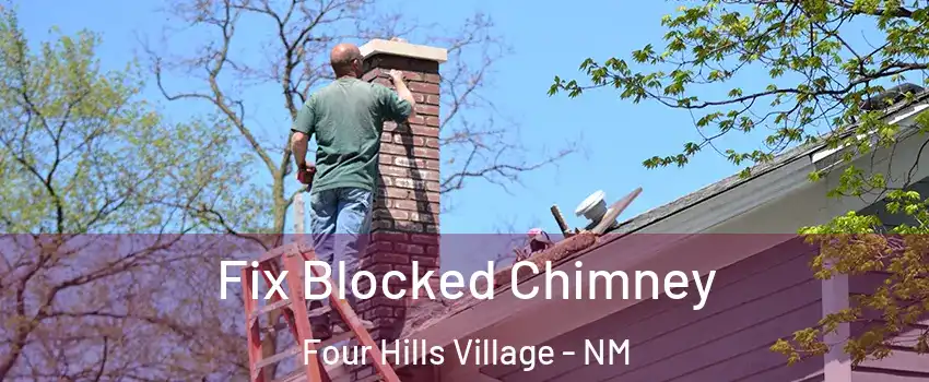 Fix Blocked Chimney Four Hills Village - NM