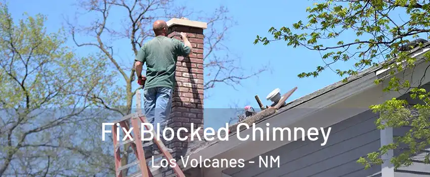 Fix Blocked Chimney Los Volcanes - NM
