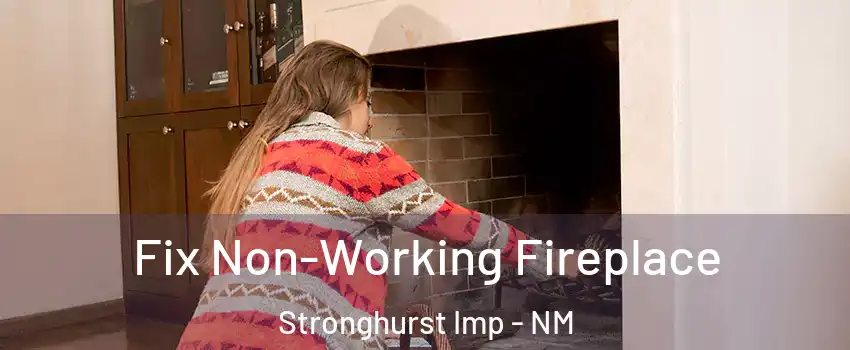 Fix Non-Working Fireplace Stronghurst Imp - NM